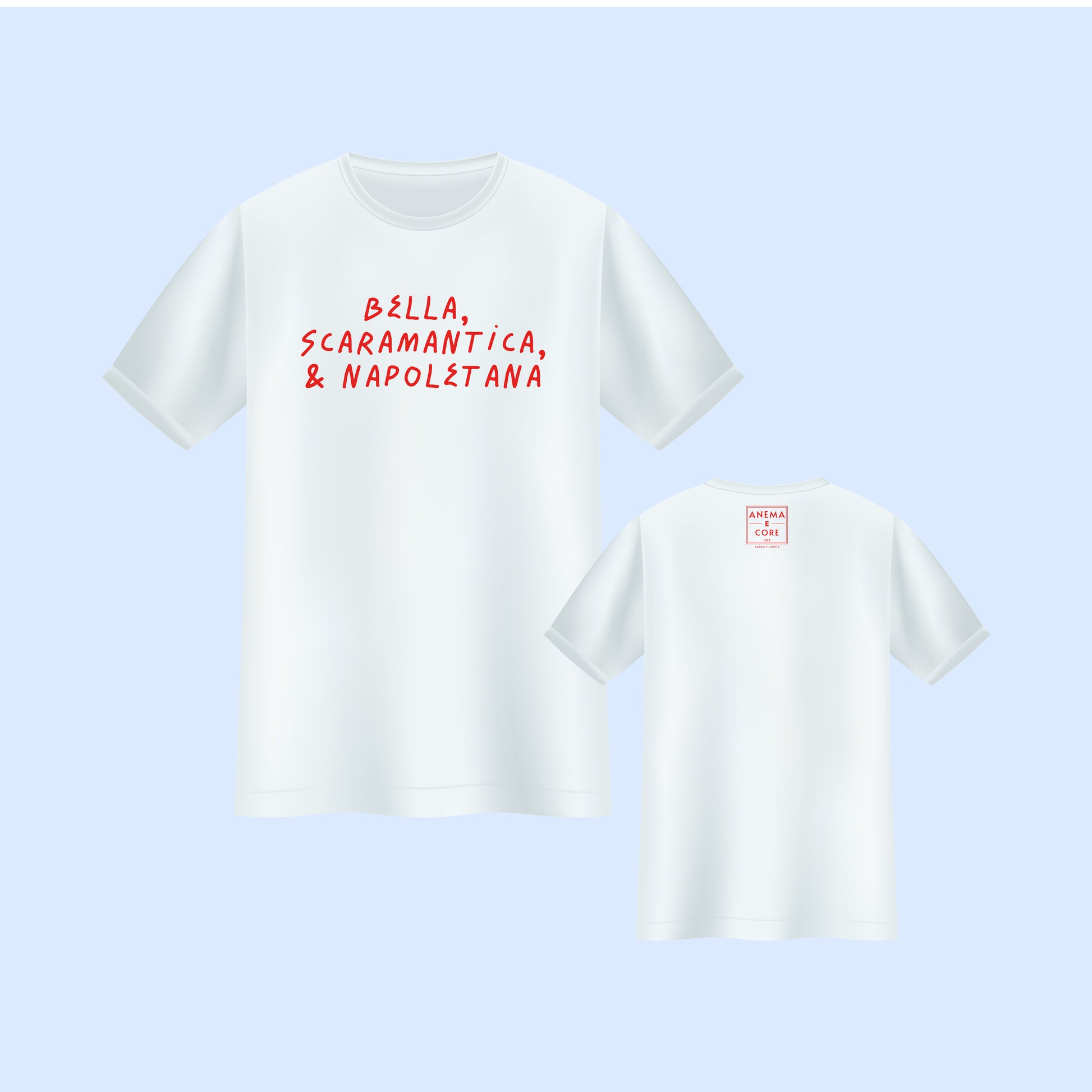 T-shirt "Bella, Scaramantica & Napoletana"