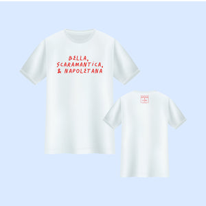 T-shirt "Bella, Scaramantica & Napoletana"